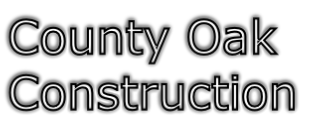 County Oak
Construction
